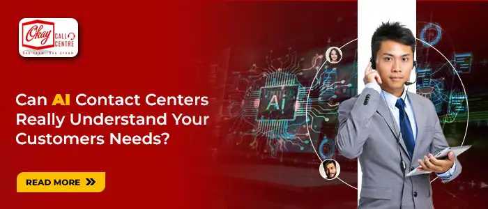 Can AI Contact Centers Really Understand Your Customers Needs?